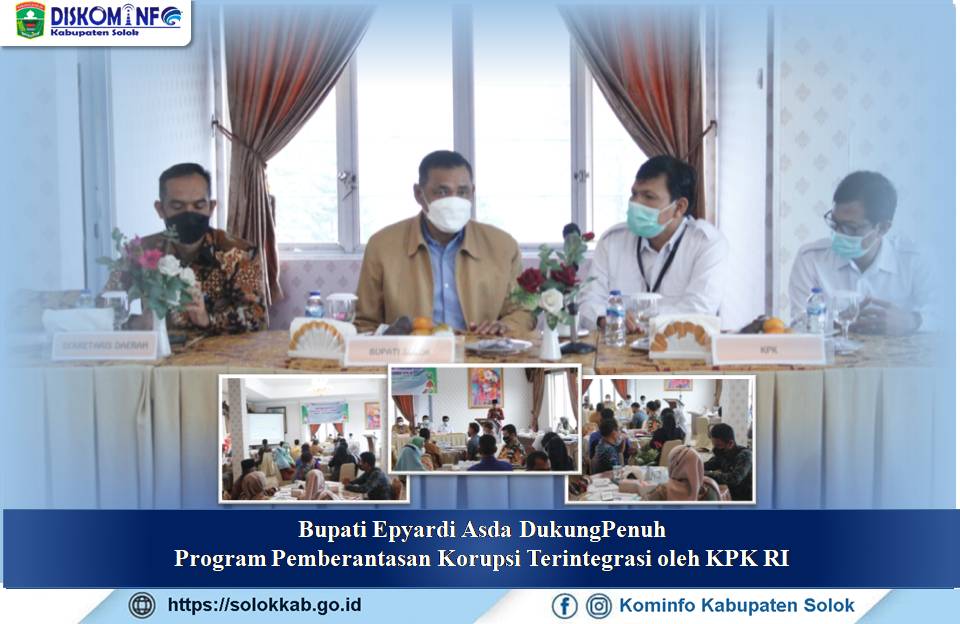 Bupati Epyardi Asda Dukung Penuh  Program Pemberantasan Korupsi Terintegrasi oleh KPK RI