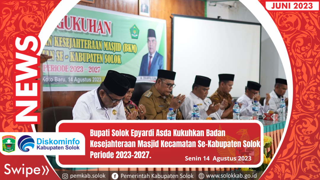 Bupati Solok Epyardi Asda Kukuhkan Badan Kesejahteraan Masjid Kecamatan Se-Kabupaten Solok Periode 2023-2027.