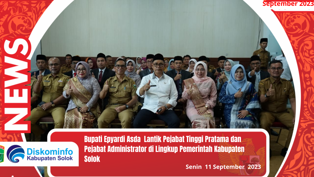 Bupati Lantik Pejabat Tinggi Pratama dan Pejabat Administrator di Lingkup Pemerintah Kabupaten Solok