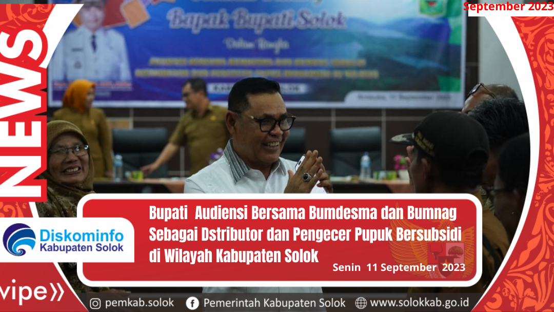 Bupati Audiensi Bersama Bumdesma dan Bumnag Sebagai Dstributor dan Pengecer Pupuk Bersubsidi di Wilayah Kabupaten Solok