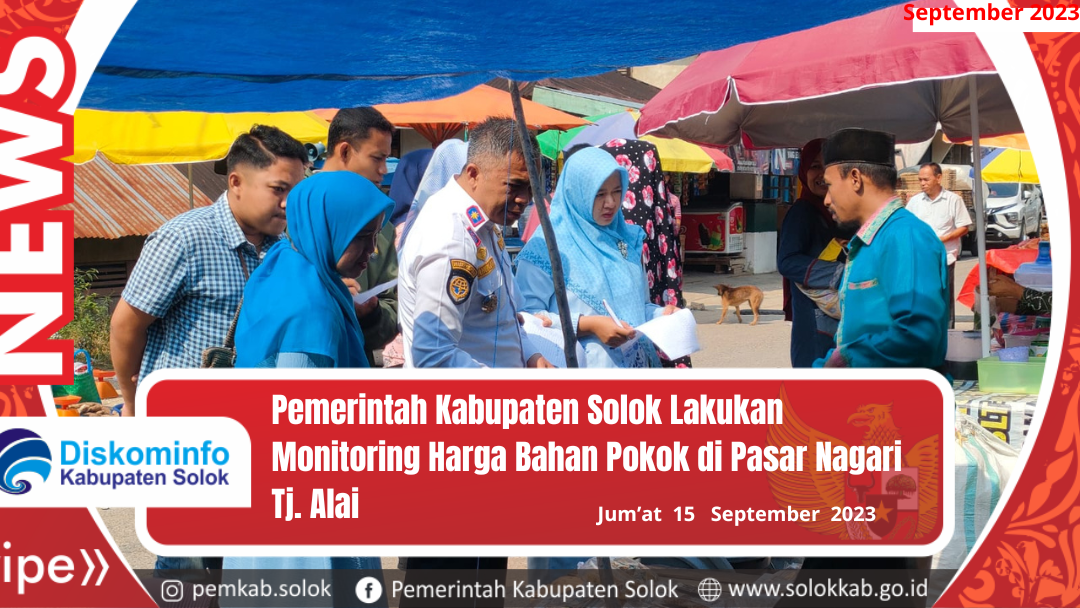  Pemerintah Kabupaten Solok Lakukan Monitoring Harga Bahan Pokok di Pasar Nagari Tj. Alai