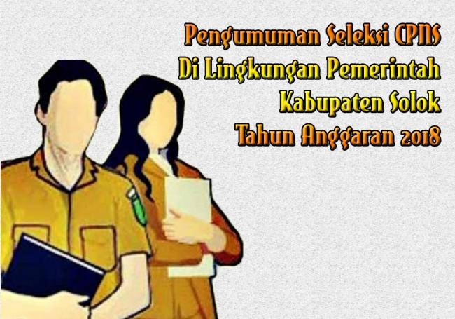 Pengumuman Hasil Seleksi CPNS Kabupaten Solok Tahun 2018