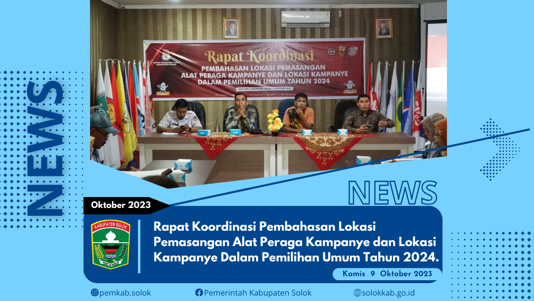 Rapat Koordinasi Pembahasan Lokasi Pemasangan Alat Peraga Kampanye dan Lokasi Kampanye Dalam Pemilihan Umum Tahun 2024.