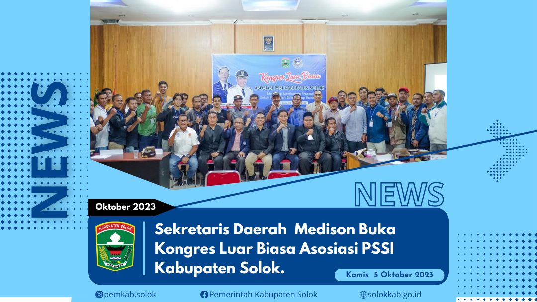 Sekretaris Daerah  Medison Buka Kongres Luar Biasa Asosiasi PSSI Kabupaten Solok. 