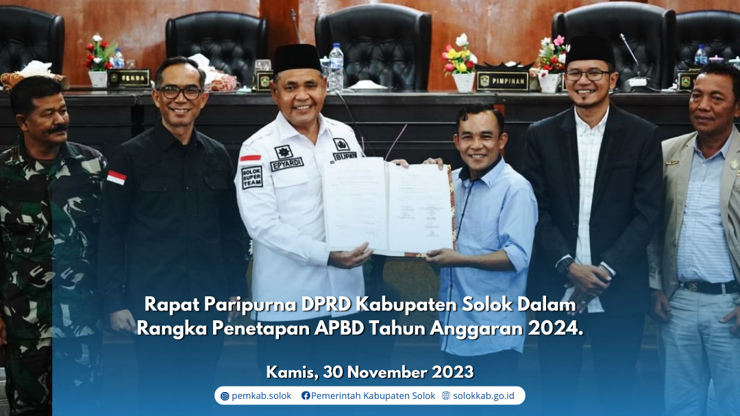 Rapat Paripurna DPRD Kabupaten Solok Sukses, Penetapan APBD 2024 Sertakan Aspirasi Masyarakat.