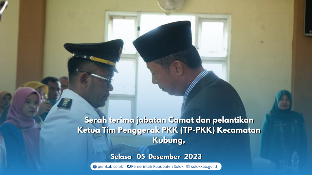 Serah terima jabatan Camat dan pelantikan Ketua Tim Penggerak PKK (TP-PKK) Kecamatan Kubung,