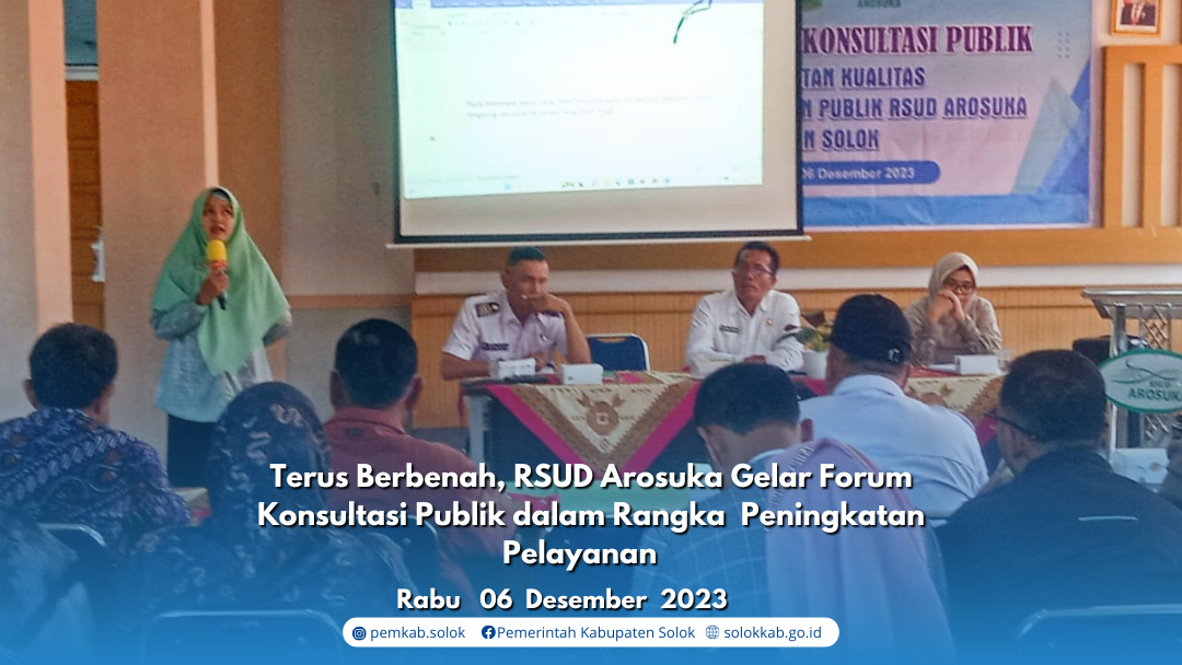 Terus Berbenah, RSUD Arosuka Gelar Forum Konsultasi Publik dalam Rangka  Peningkatan Pelayanan   