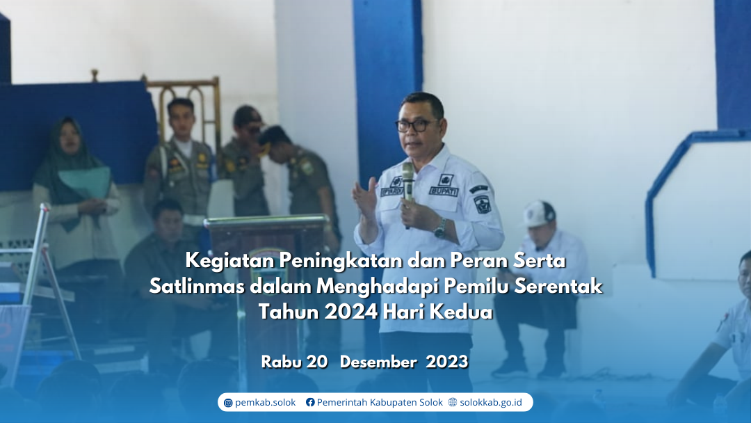 Kegiatan Peningkatan dan Peran Serta Satlinmas dalam Menghadapi Pemilu Serentak Tahun 2024 Hari Kedua