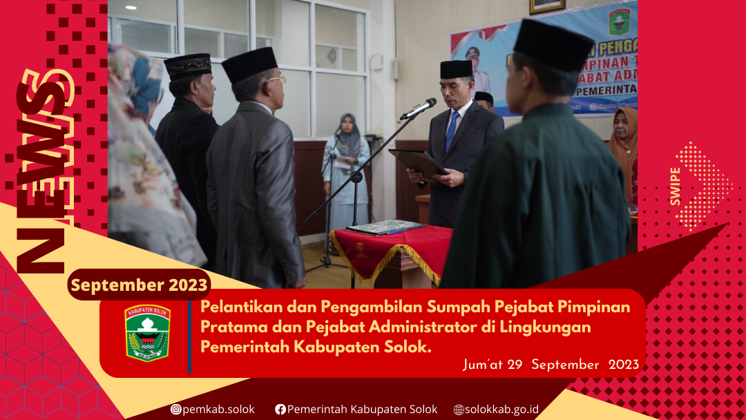 Pelantikan dan Pengambilan Sumpah Pejabat Pimpinan Pratama dan Pejabat Administrator di Lingkungan Pemerintah Kabupaten Solok.