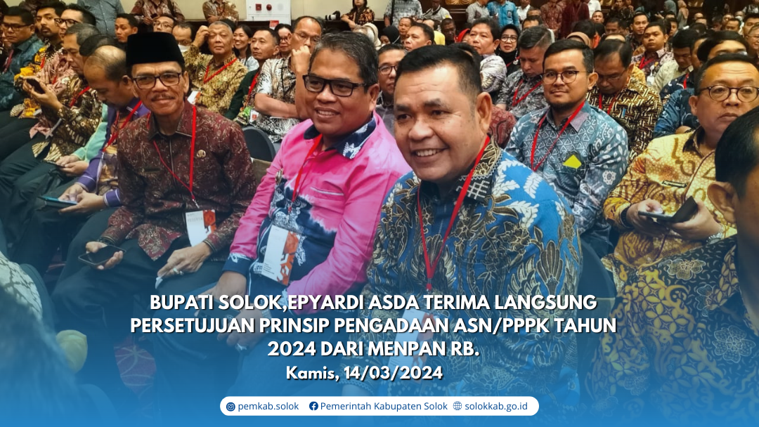 Bupati Solok,Epyardi Asda Terima langsung Persetujuan Prinsip Pengadaan ASN/PPPK tahun 2024 dari Menpan RB.