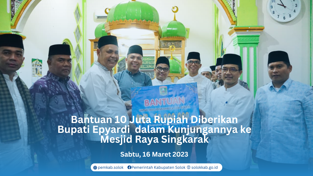 Safari Ramadhan 1445 H, Masjid Raya Singkarak Tujuan Perdana Bupati Epyardi Asda.