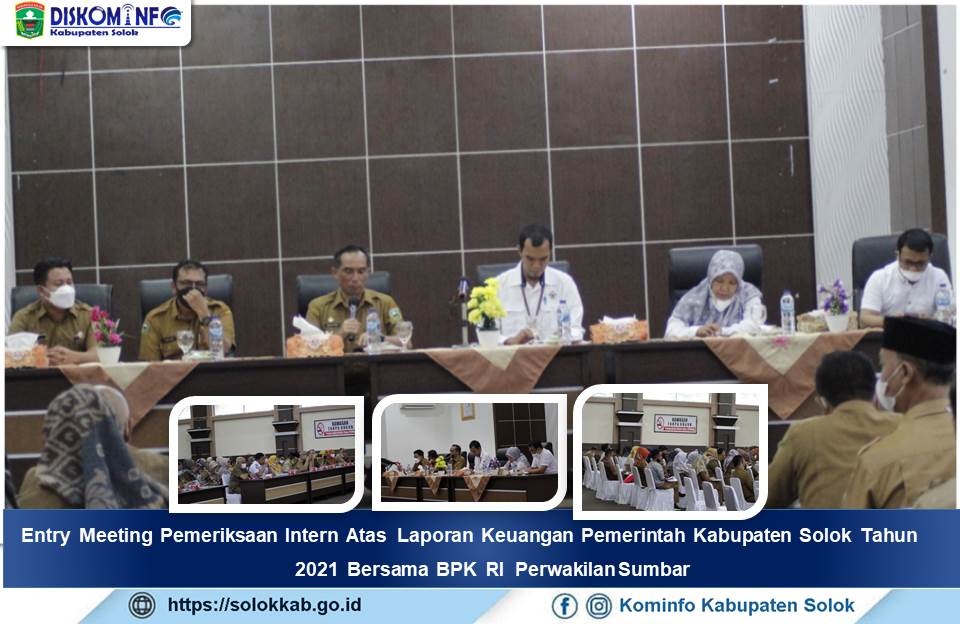 Entry Meeting Pemeriksaan Intern Atas Laporan Keuangan Pemerintah Kabupaten Solok  tahun 2021 Bersama BPK RI Perwakilan Sumbar