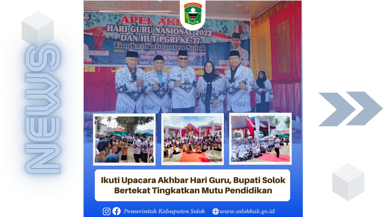 Ikuti Upacara Akbar Hari Guru, Bupati Solok Bertekad Tingkatkan Mutu Pendidikan Lebih Baik. 
