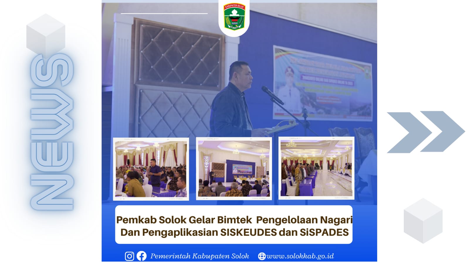 Pemkab Solok Gelar Bimtek Pengelolaan Keuangan Nagari dan Pengaplikasian SISKEUDES dan SISPADES. 