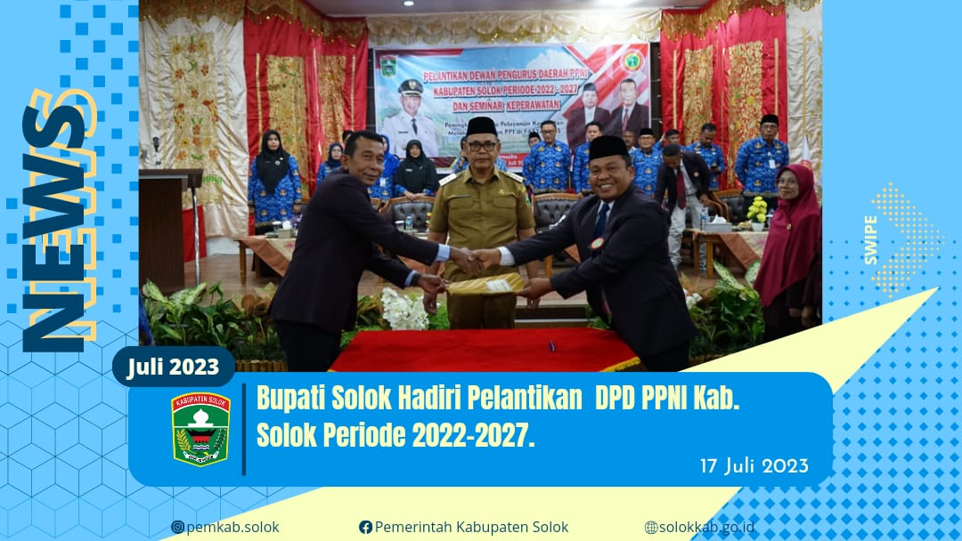  Bupati Solok Epyardi Asda Hadiri Pelantikan DPD PPNI Kab. Solok Periode 2022-2027 . 