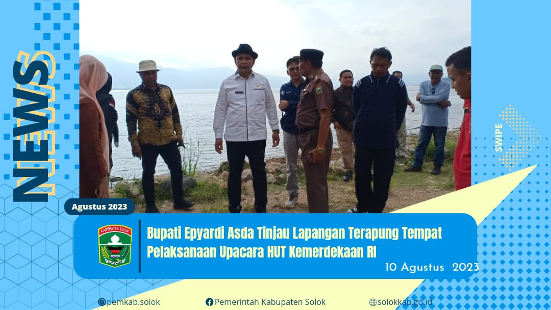 Bupati Epyardi Asda Tinjau Lapangan Terapung Tempat Pelaksanaan Upacara HUT Kemerdekaan RI