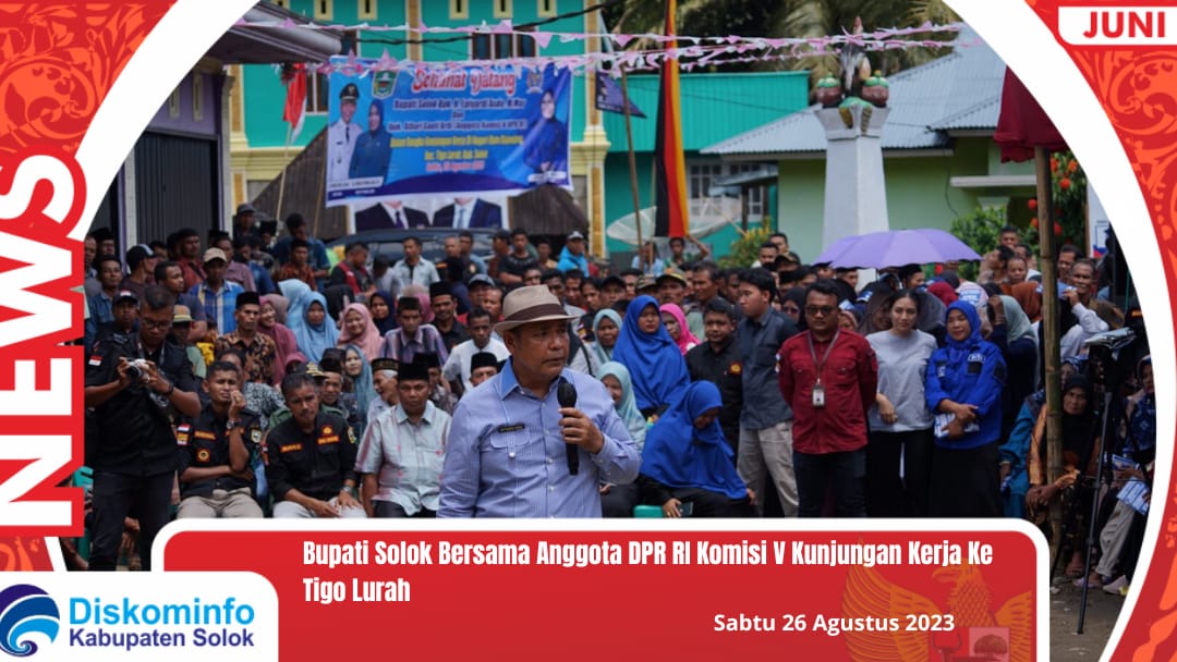 Bupati Solok bersama Anggota Komisi V DPR RI Kunjungan Kerja ke Tigo Lurah