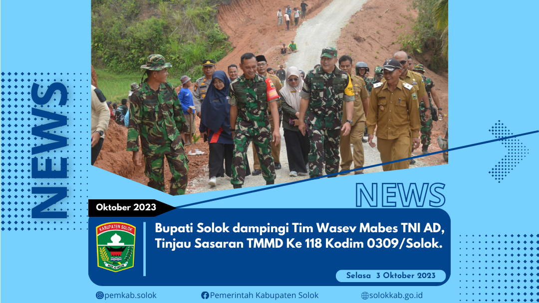 Bupati Solok dampingi Tim Wasev Mabes TNI AD, Tinjau Sasaran TMMD Ke 118 Kodim 0309/Solok.