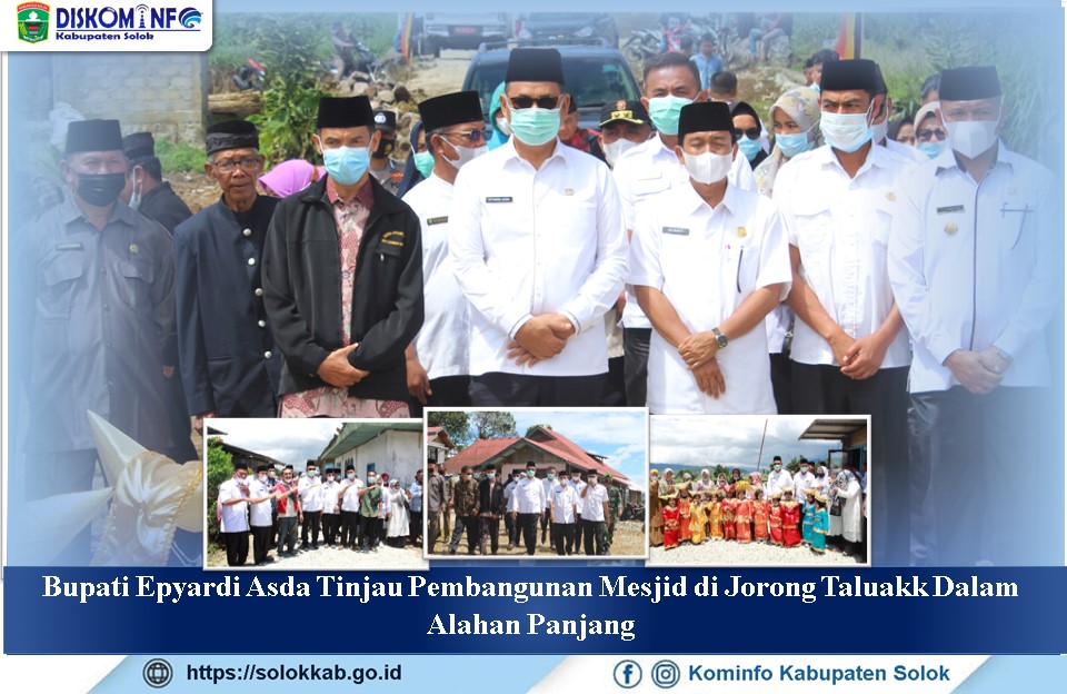 Bupati Epyardi Asda Tinjau Pembangunan Mesjid  di Jorong Taluak Dalam Alahan Panjang