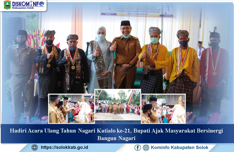 Hadiri Acara Ulang Tahun Nagari Katialo ke-21,  Bupati Ajak Masyarakat Bersinergi Bangun Nagari