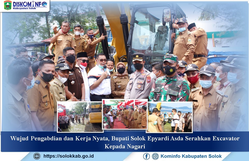 Wujud Pengabdian dan Kerja Nyata, Bupati Solok Epyardi Asda Serahkan Excavator Kepada Nagari