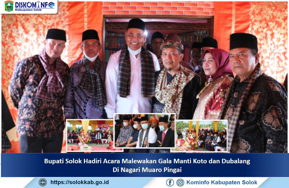 Bupati Solok Hadiri Acara Malewakan Gala Manti Koto dan Dubalang  Di Nagari Muaro Pingai