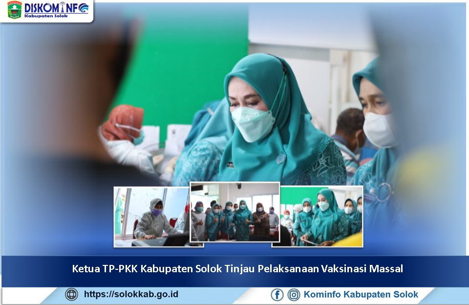 Ketua TP-PKK Kabupaten Solok Tinjau Pelaksanaan Vaksinasi Massal