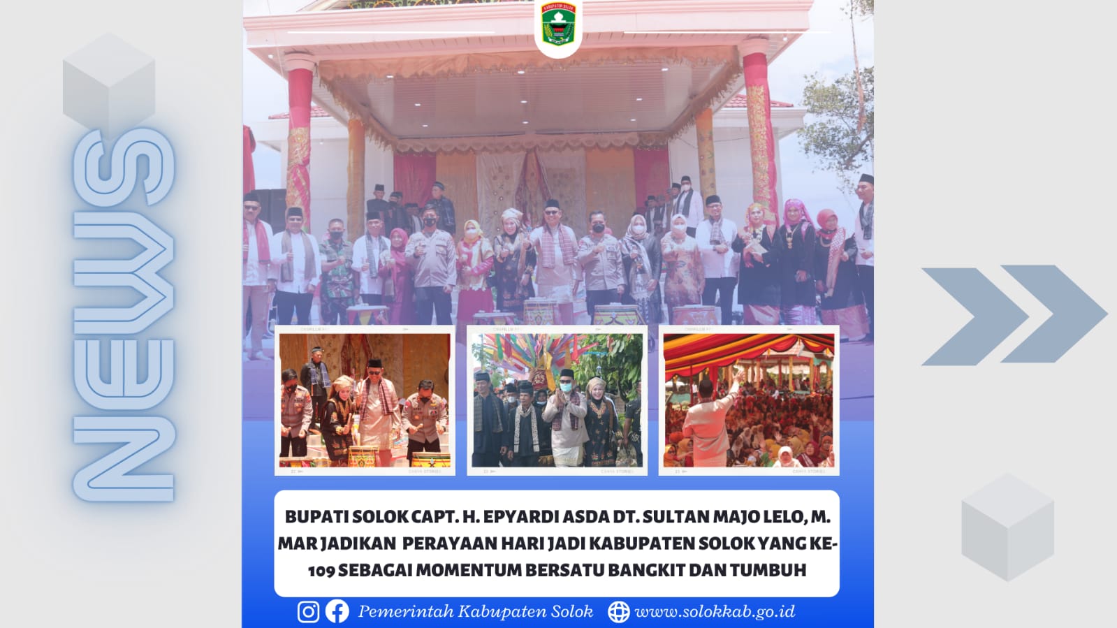 Bupati Solok Capt. H. Epyardi Asda Dt. Sultan Majo Lelo, M. Mar Jadikan Perayaan Hari Jadi Kabupaten Solok yang Ke-109 Sebagai Momentum Bangkit Bersatu dan Tumbuh 