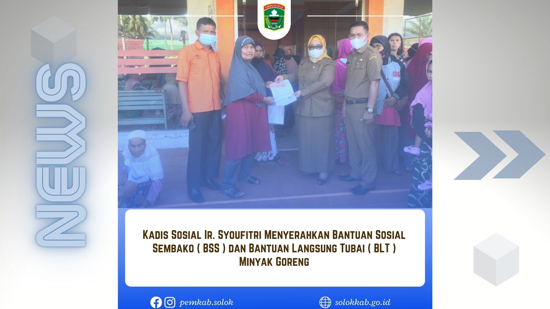 Kadis Sosial Ir. Syoufitri Menyerahkan Bantuan Sosial Sembako ( BSS ) dan Bantuan Langsung Tunai ( BLT )Minyak Goreng