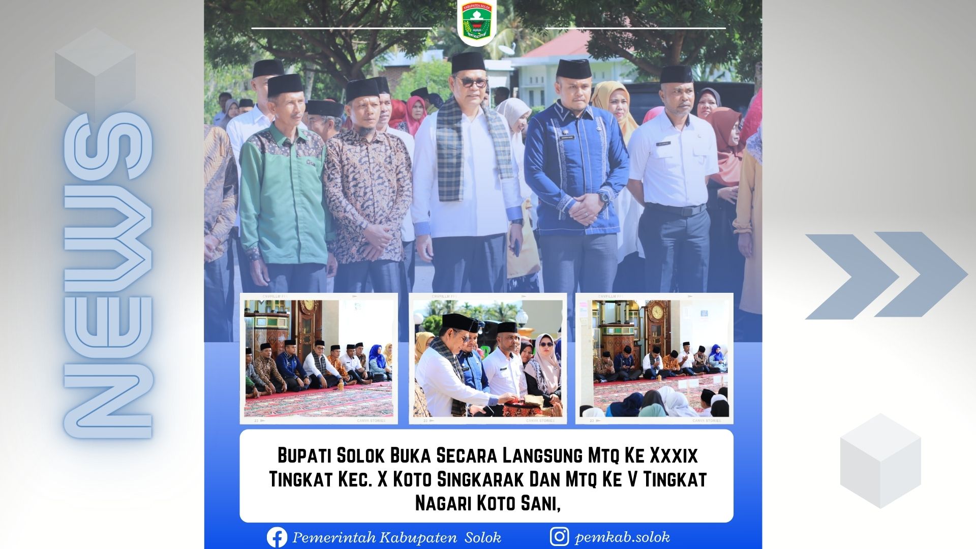 Bupati Solok Buka Secara Langsung MTQ Ke XXXIX Tingkat Kec. X Koto Singkarak Dan MTQ Ke V Tingkat Nagari Koto Sani