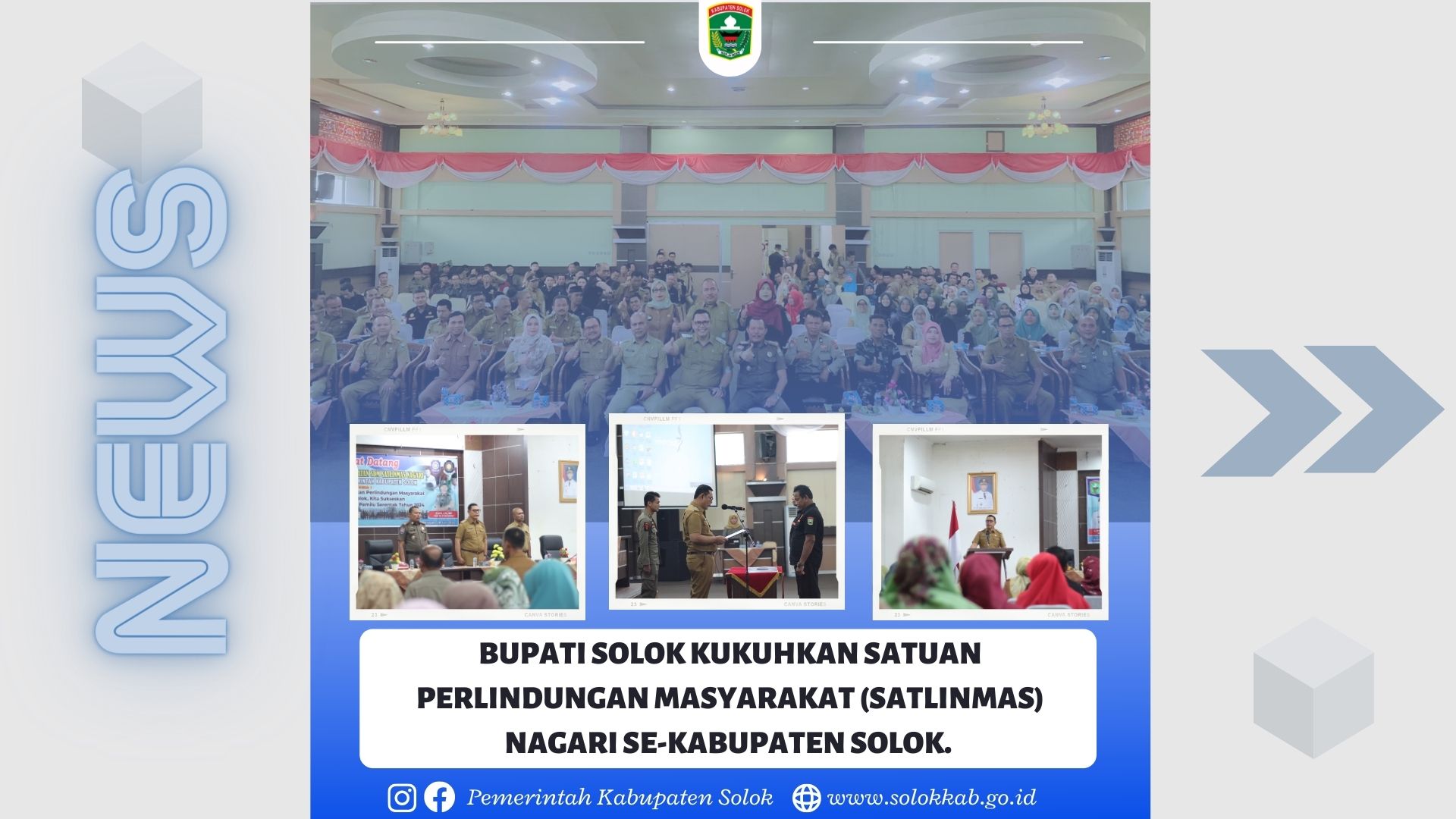BUPATI SOLOK KUKUHKAN SATUAN PERLINDUNGAN MASYARAKAT (SATLINMAS) NAGARI SE-KABUPATEN SOLOK
