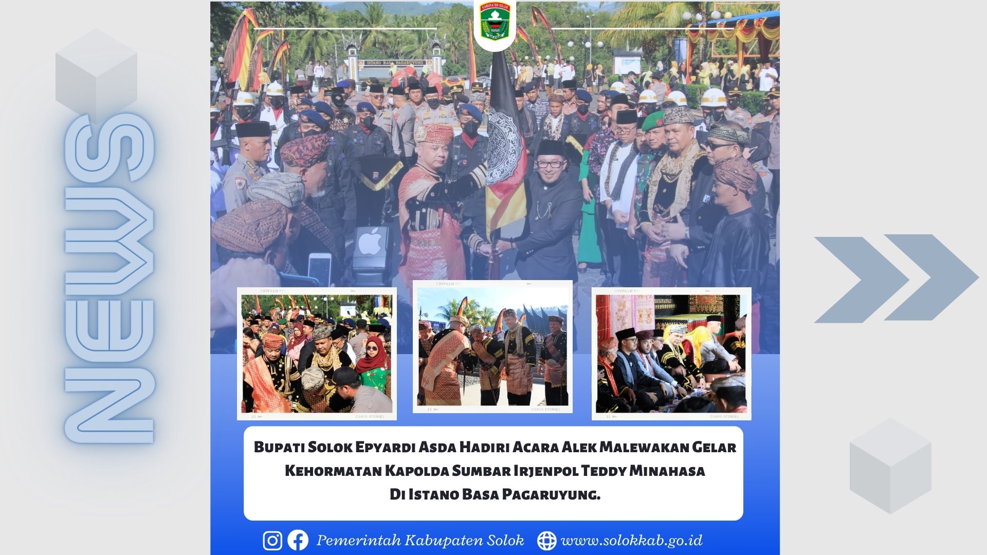 Bupati Solok Epyardi Asda Hadiri Acara Alek Malewakan Gelar Kehormatan Kapolda Sumbar Irjenpol Teddy Minahasa Di Istano Basa Pagaruyung