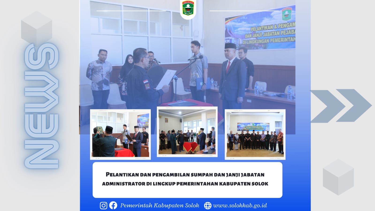 Pelantikan dan Pengambilan Sumpah dan Janji Jabatan Pejabat Administrator di Lingkungan Pemerintah Kabupaten Solok.