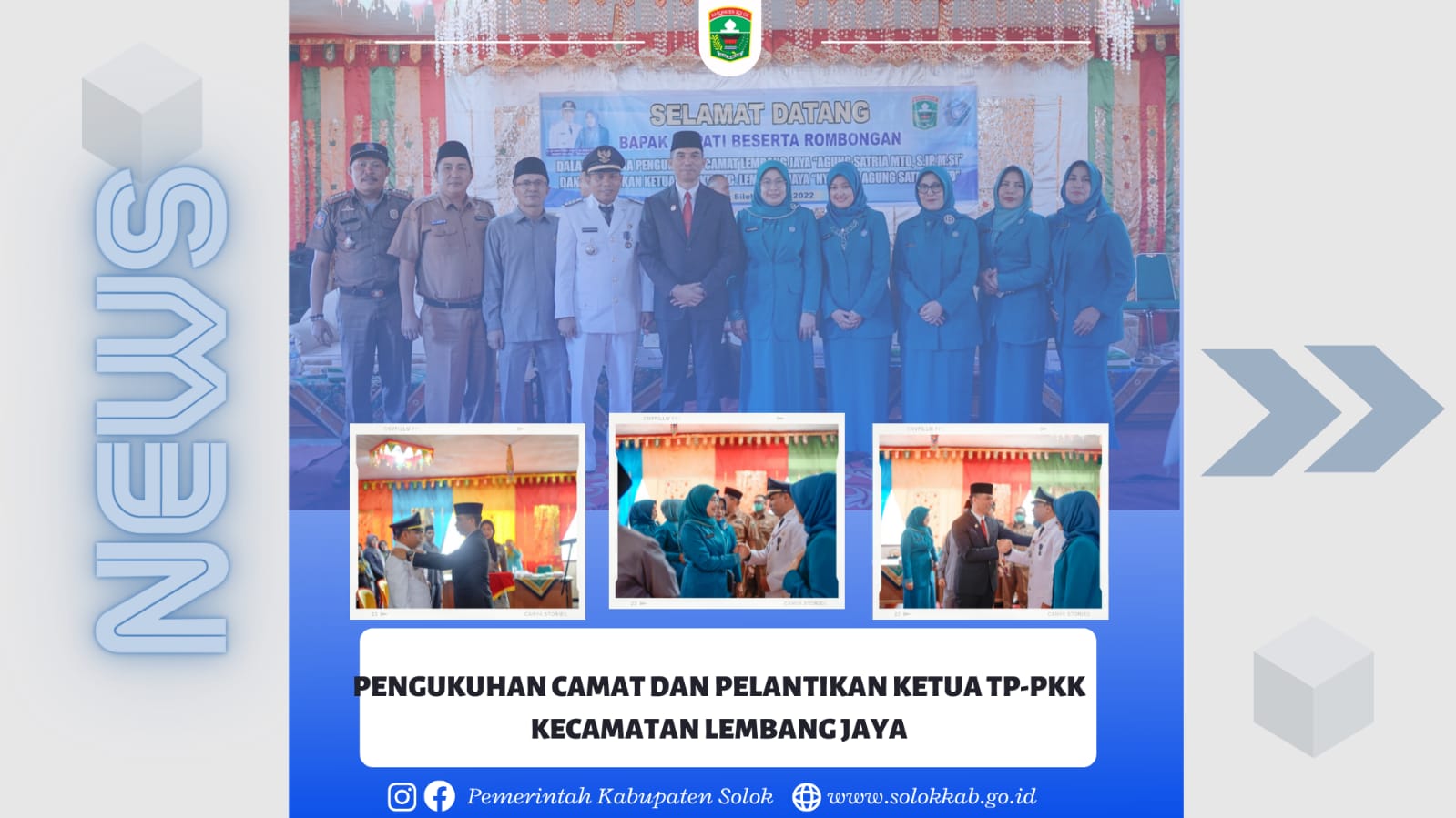 PENGUKUHAN CAMAT DAN PELANTIKAN KETUA TP-PKK KECAMATAN LEMBANG JAYA