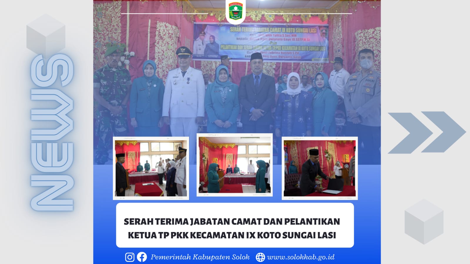 SERAH TERIMA JABATAN CAMAT DAN PELANTIKAN KETUA TP PKK KECAMATAN IX KOTO SUNGAI LASI. 