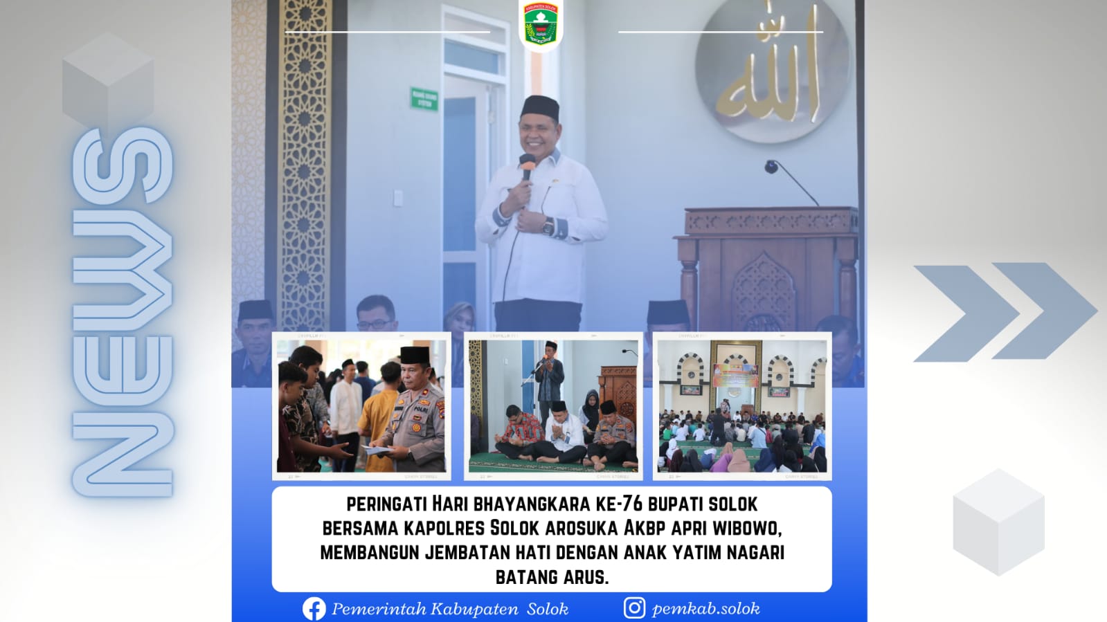 Peringati Hari Bhayangkara Ke – 76, Bupati Solok Bersama Kapolres Solok Arosuka AKBP Apri Wibowo, Membangun Jembatan Hati Dengan Anak Yatim Nagari Batang Barus. 