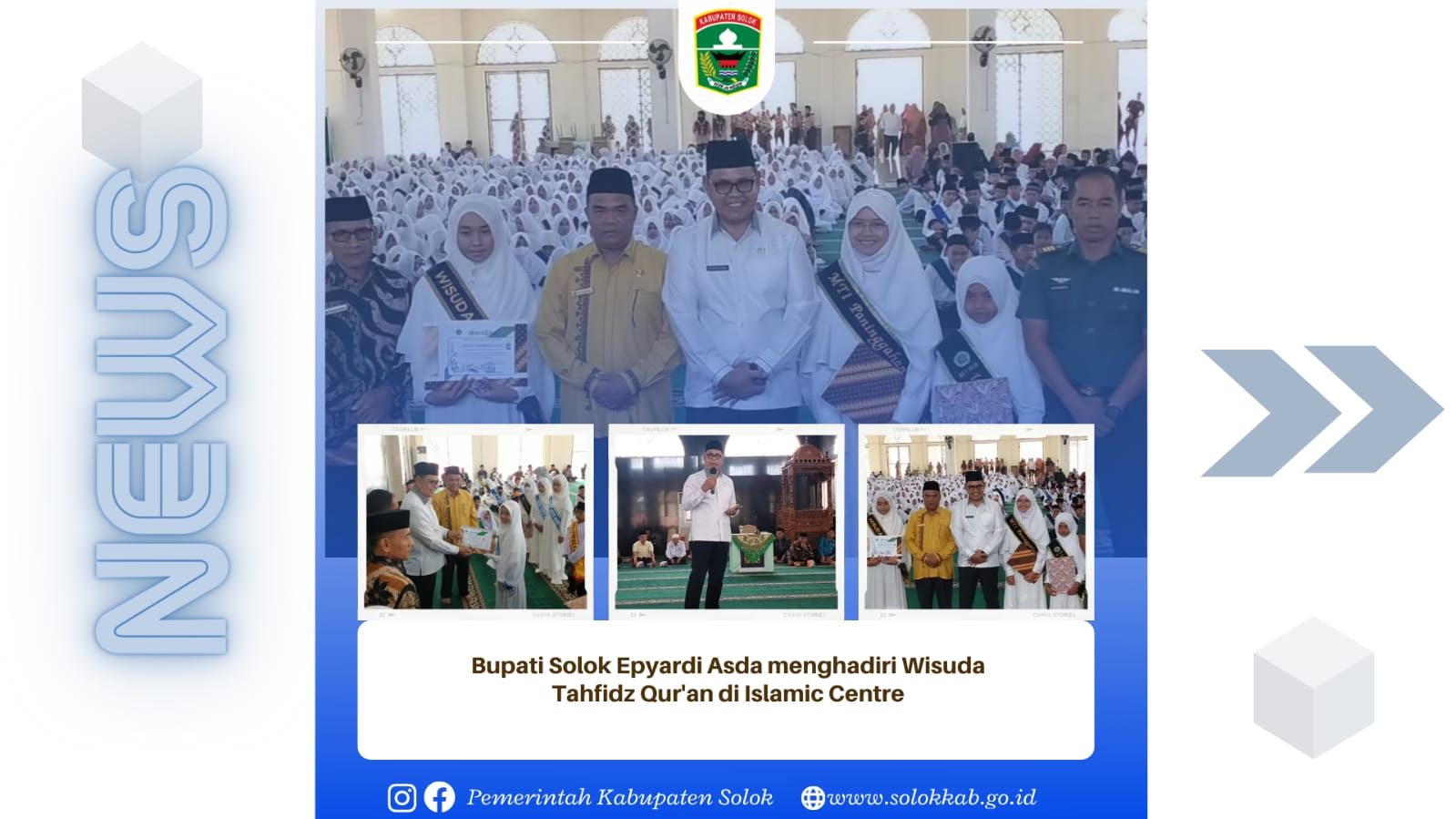 Bupati Solok Epyardi Asda menghadiri Wisuda Tahfidz Qur\'an di Islamic Centre