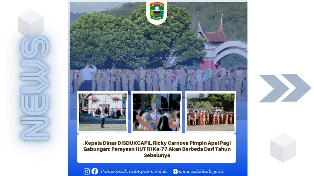 Kepala Dinas DISDUKCAPIL Ricky Carnova Pimpin Apel Pagi Gabungan Di Lingkup Pemkab. Solok