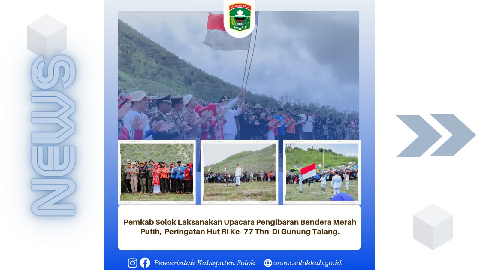 Pemkab Solok Laksanakan Upacara Pengibaran Bendera Merah Putih  Peringatan Ultah RI Ke-77 Tahun Di Gunung Talang. 