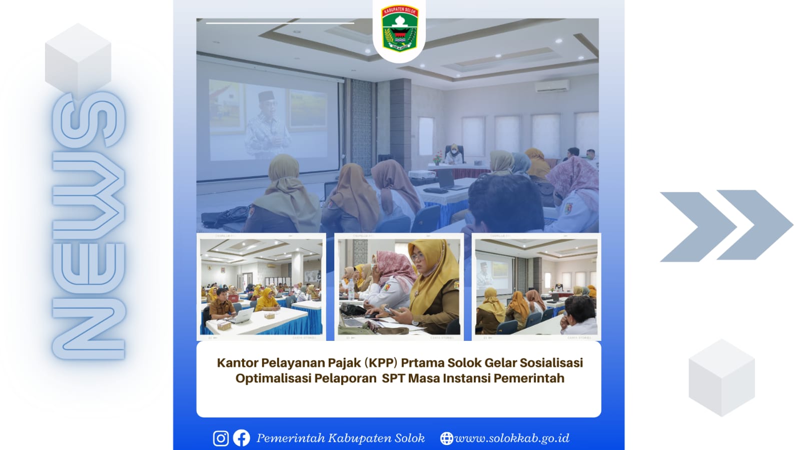 Kantor Pelayanan Pajak (KPP) Pratama Solok Gelar Sosialisasi Optimalisasi Pelaporan SPT Masa Instansi Pemerintah.