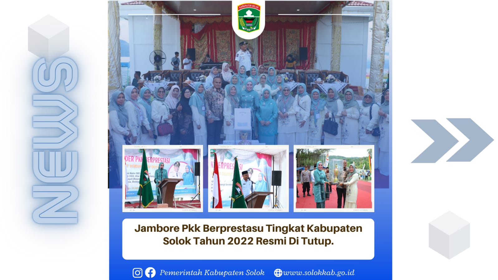 Jambore PKK Berprestasi Tingkatkat Kabupaten Solok Tahun 2022 Resmi Di Tutup