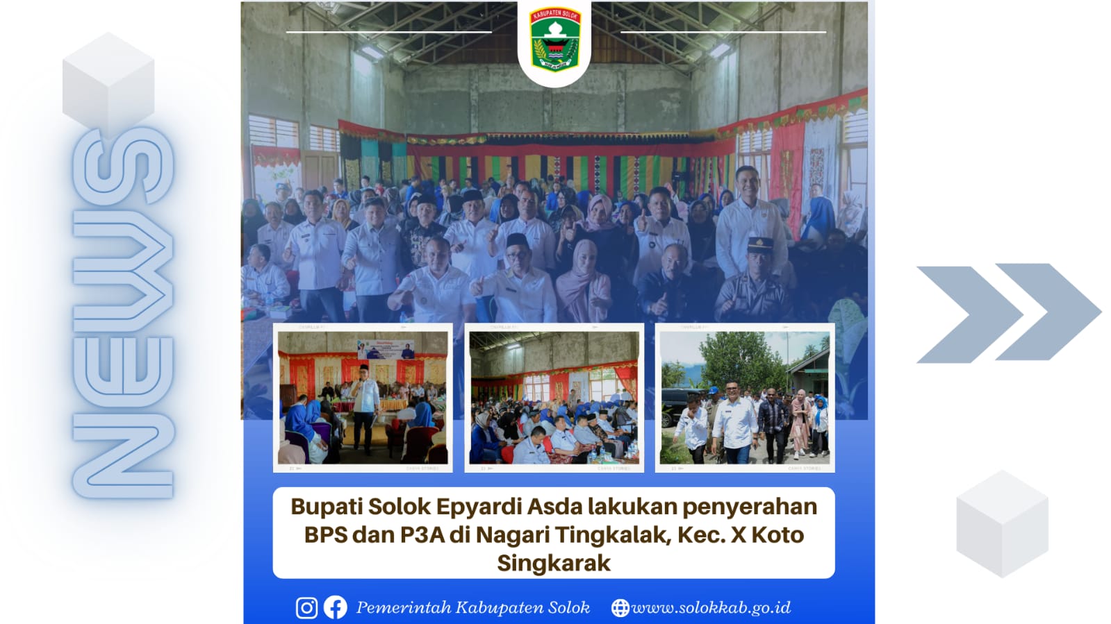 Bupati Solok Epyardi Asda  lakukan Penyerahan BPS dan P3A di Nagari Tikalak, Kec. X  Koto Singakarak. 