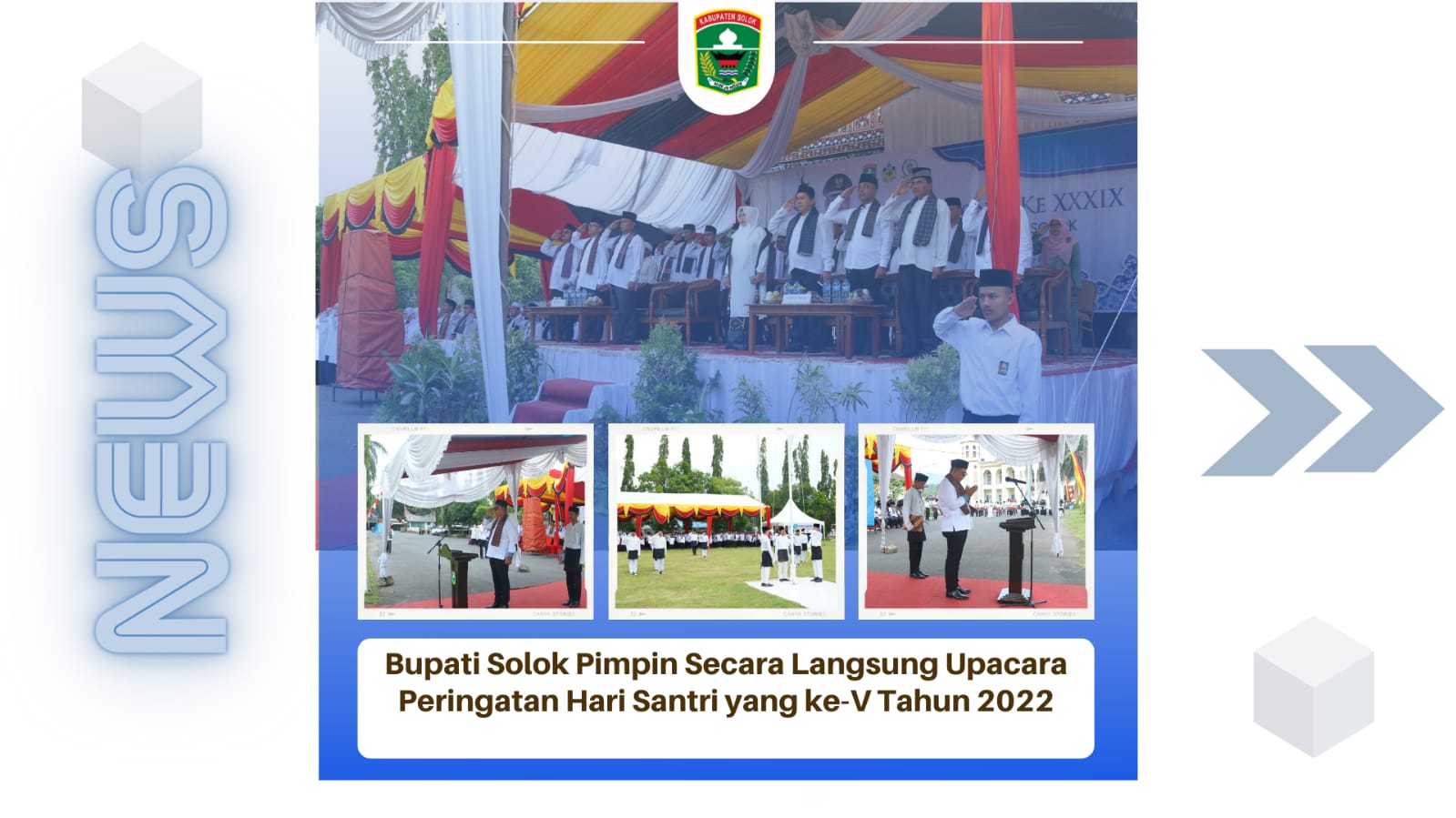 Bupati Solok Pimpin Secara Langsung Upacara Peringatan Hari Santri yang Ke-V Tahun 2022.