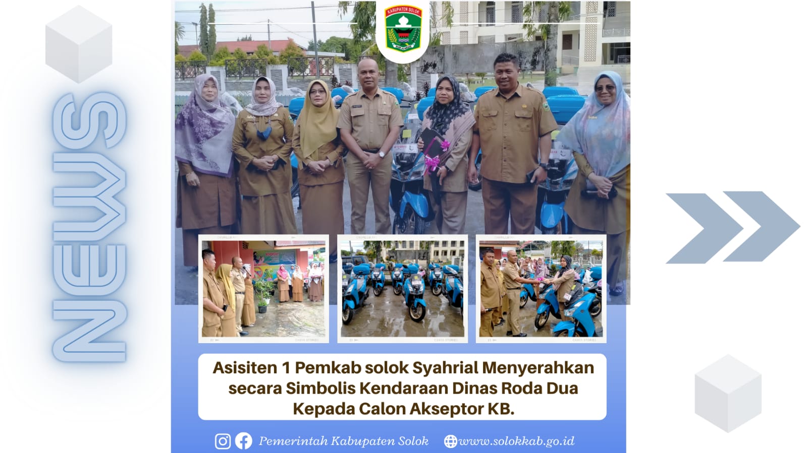 Syahrial Menyerahkan secara Simbolis kendaraan Dinas Roda Dua kepada Calon Akseptor KB.