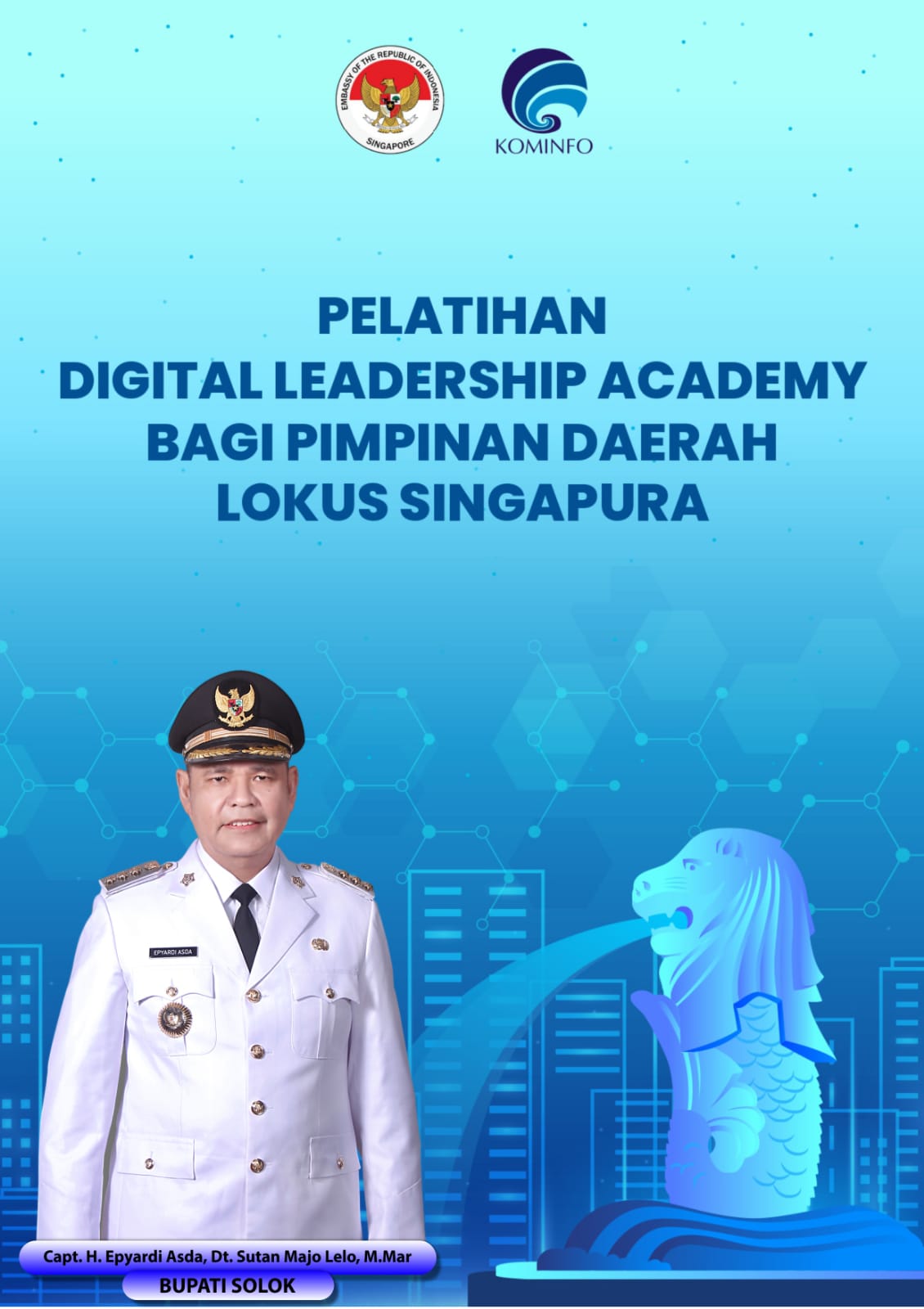 Epyardi Asda Satu-satunya Bupati di Sumbar yang Diundang Digital Leadership Academy ke Singapura