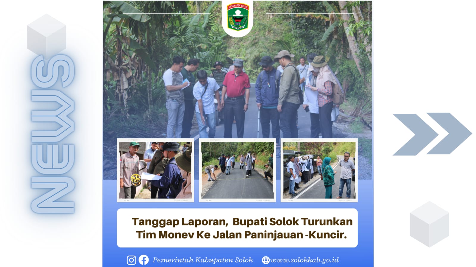 Tanggap laporan, Bupati Solok Turunkan Tim Monev ke Jalan Paninjauan-Kuncir. 