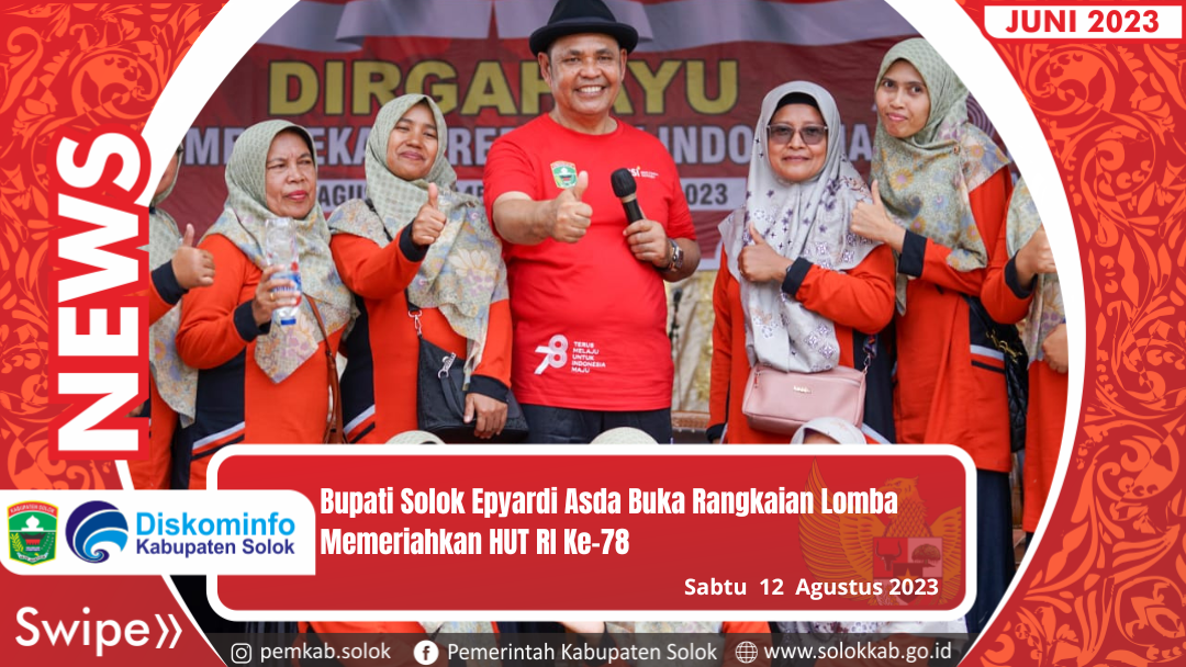 Bupati Solok Epyardi Asda Buka Rangkaian Lomba Memeriahkan HUT RI Ke-78.