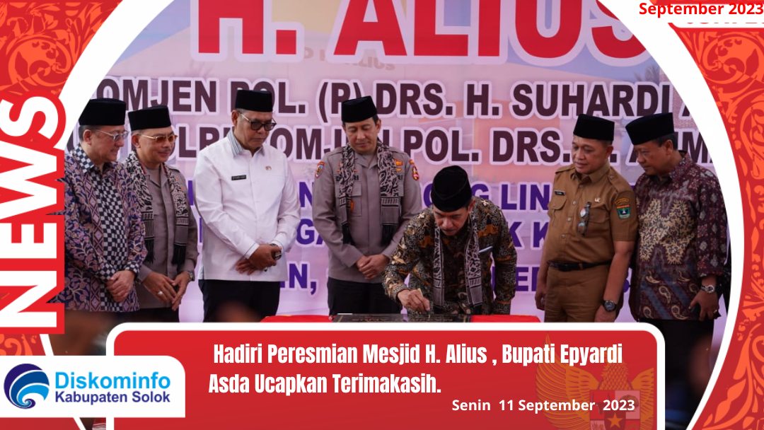  Hadiri Peresmian Mesjid H. Alius , Bupati Epyardi Asda  Ucapkan Terimkasih. 