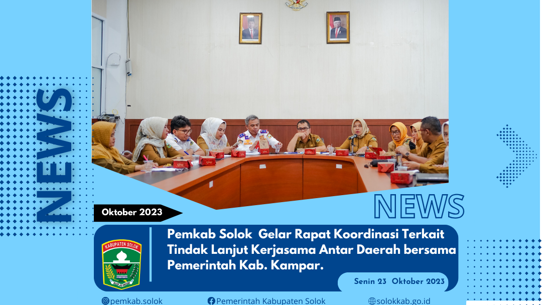  Pemkab Solok  Gelar Rapat Koordinasi Terkait Tindak Lanjut Kerjasama Antar Daerah bersama Pemerintah Kab. Kampar.