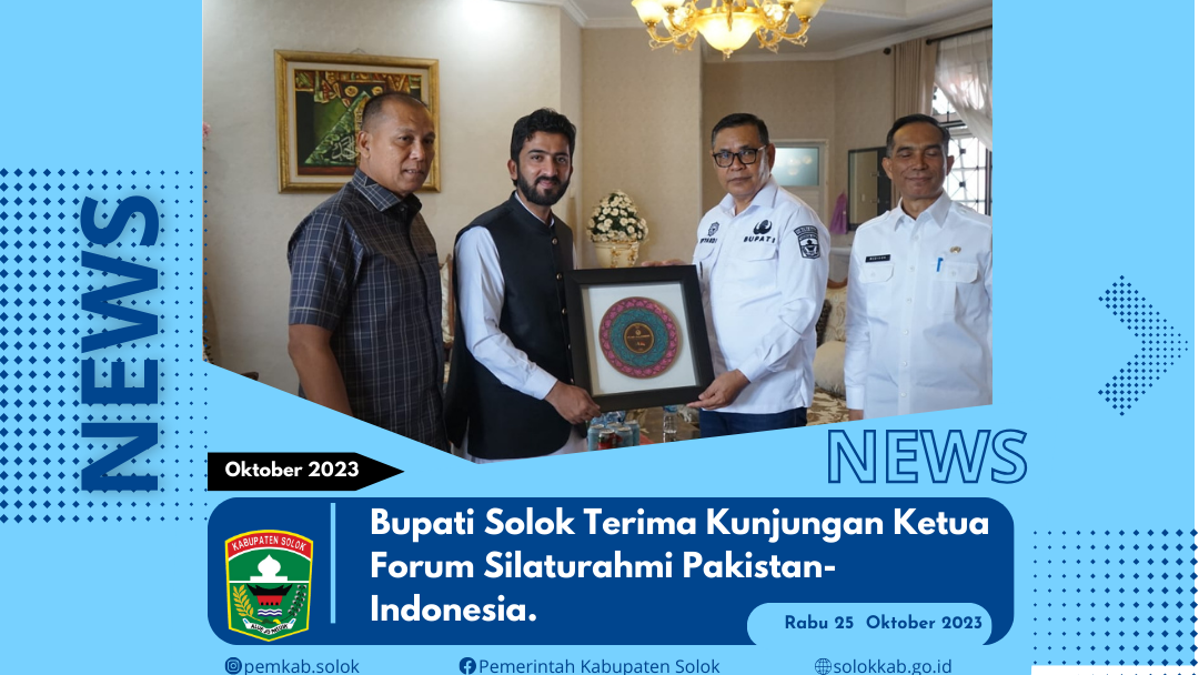 Bupati Solok Terima Kunjungan Ketua Forum Silaturahmi Pakistan-Indonesia.